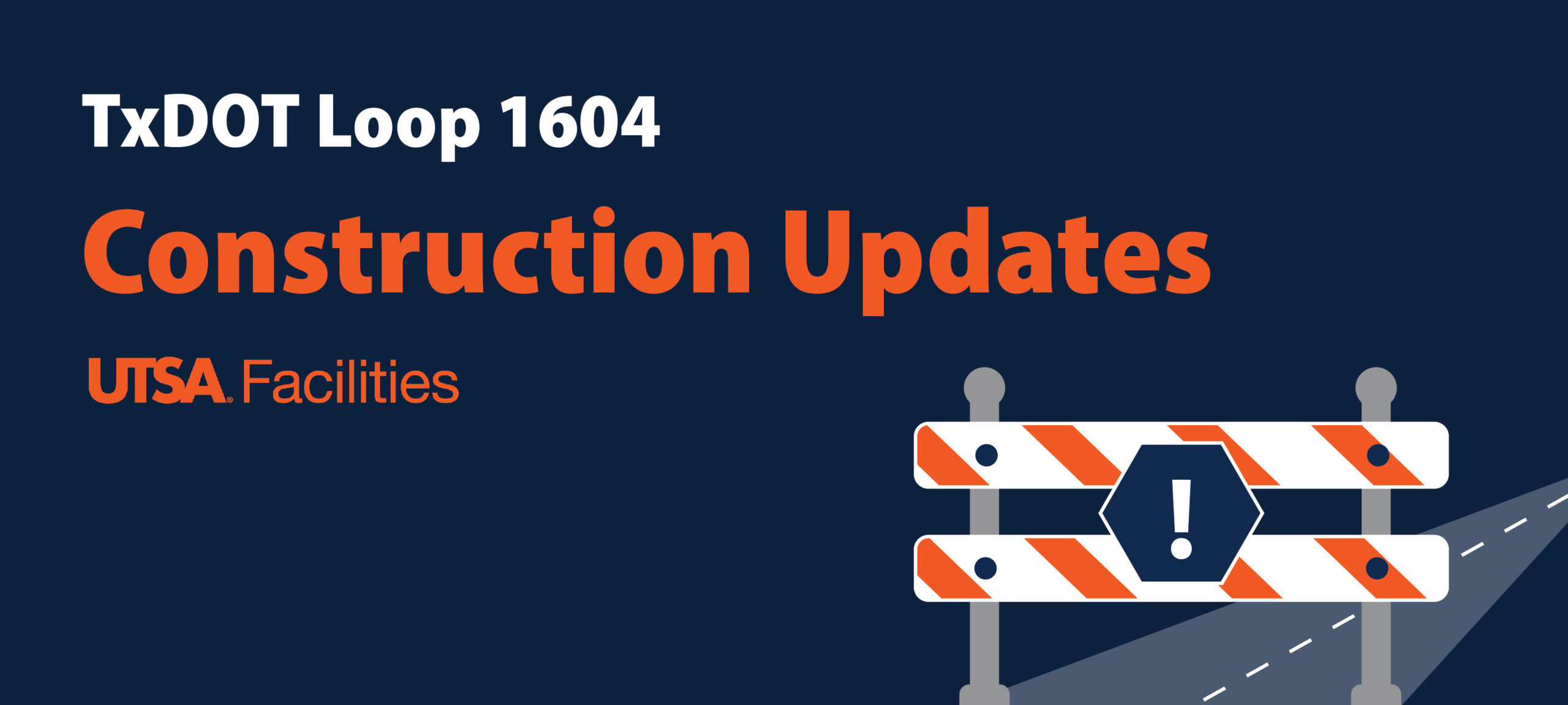 TxDOT Loop 1604 Construction Updates – UTSA Facilities