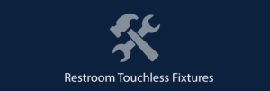 Installation of Touchless Fixtures – UTSA Restrooms – UTSA Facilities